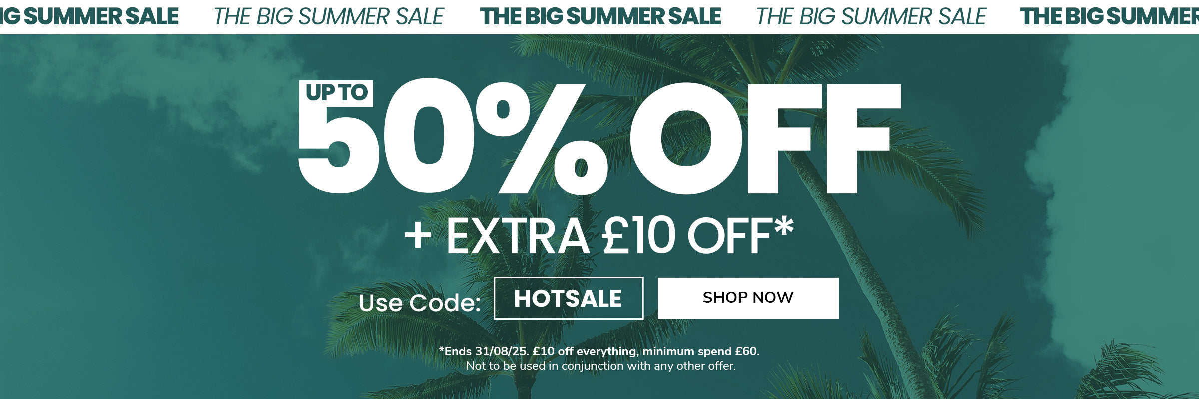 Promotional banner with 'Up to 50% Off + Extra £10 Off using code HOTSALE' offer on a green background.
