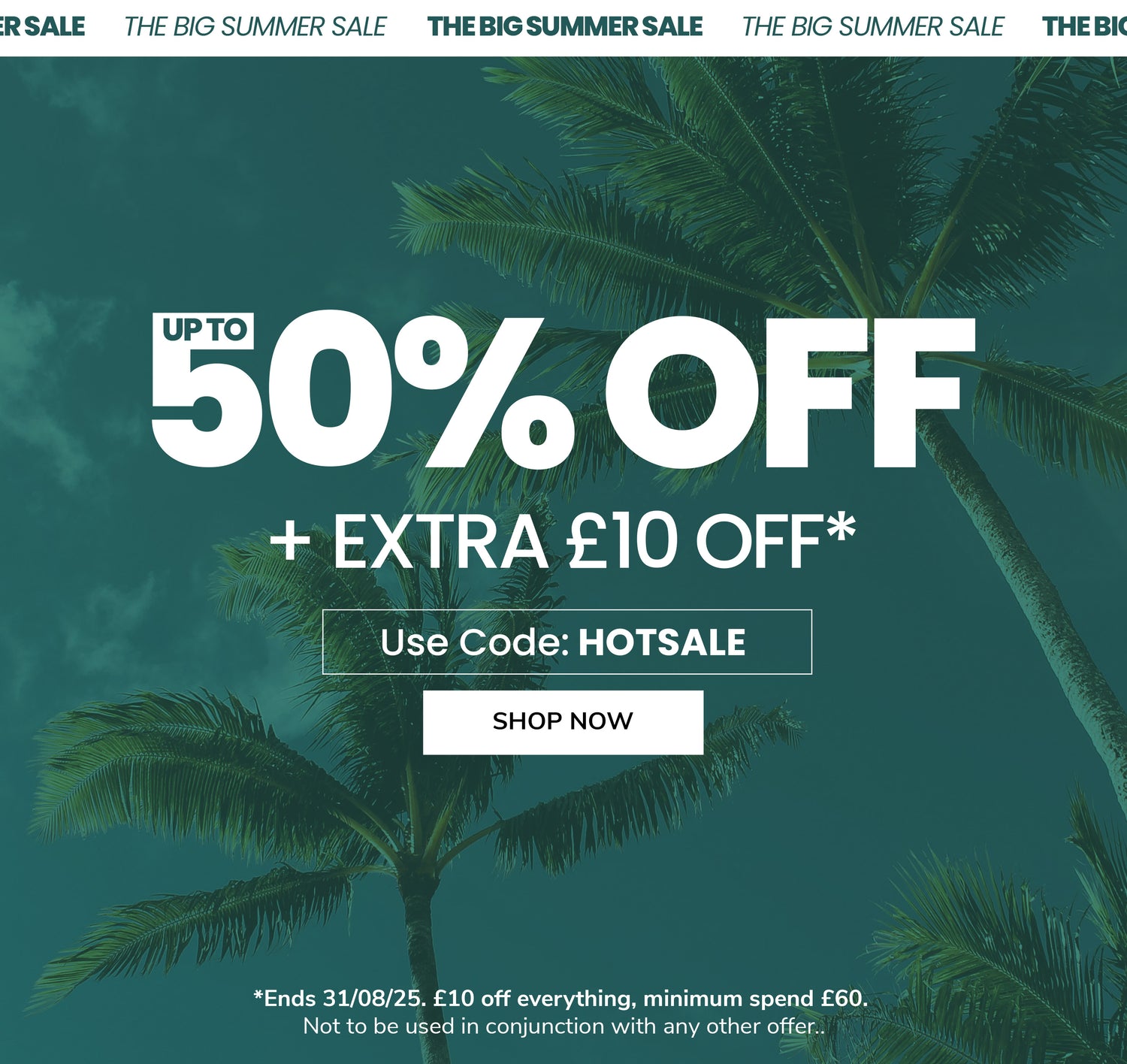 Promotional banner with 'Up to 50% Off + Extra £10 Off using code HOTSALE' offer on a green background.